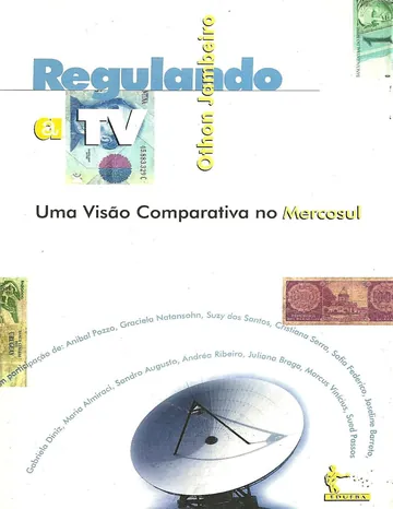 Regulando a TV: Uma Visão Comparativa no Mercosul de Othon Jambeiro, capa do livro