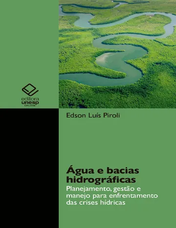 Água e bacias hidrográficas: planejamento, gestão e manejo para enfrentamento das crises hídricas de Edson Luís Piroli, capa do livro