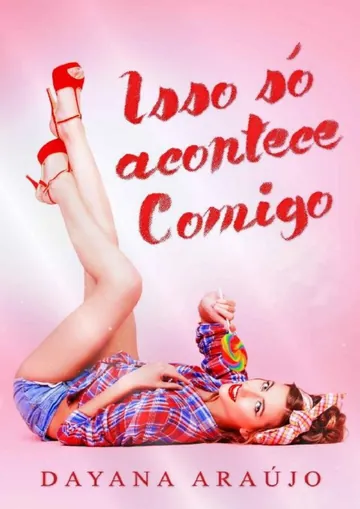 Isso Só Acontece Comigo de Dayana Araújo, capa do livro