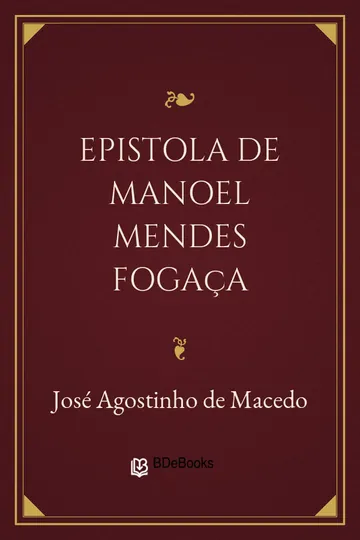 Epistola de Manoel Mendes Fogaça de José Agostinho de Macedo, capa do livro