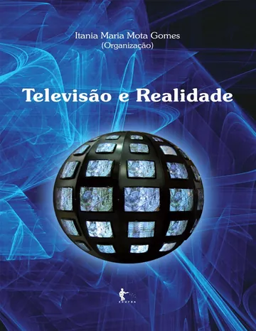 Televisão e realidade de Itania Maria Mota Gomes, capa do livro