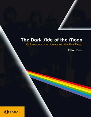 The Dark Side of the Moon: Os Bastidores da Obra-prima do Pink Floyd de John Harris, capa do livro