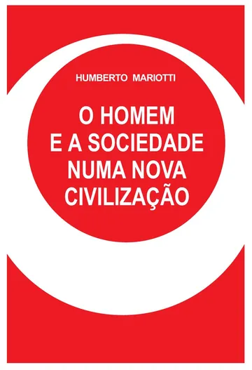 O Homem e a Sociedade numa Nova Civilização de Humberto Mariotti, capa do livro