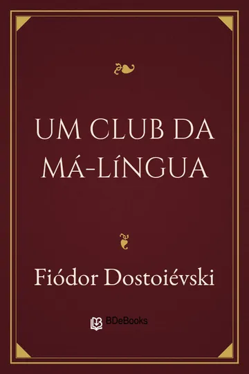 Um club da má-língua de Fiódor Dostoiévski, capa do livro