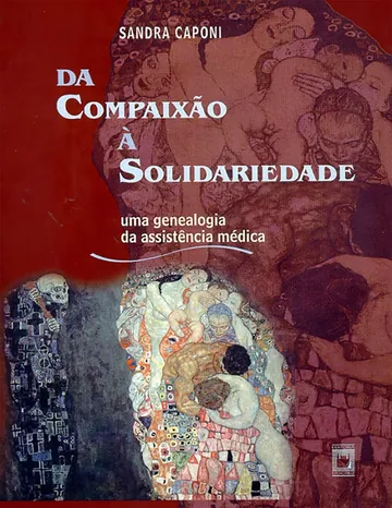 Da compaixão à solidariedade: uma genealogia da assistência médica de Sandra Caponi, capa do livro