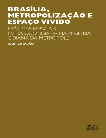 Brasília, metropolização e espaço vivido de Igor Catalão, capa do livro