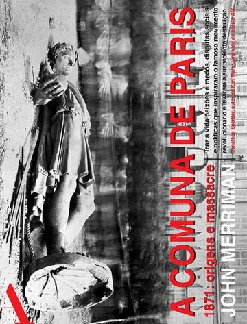 A Comuna de Paris 1871: Origens e Massacre de John Merriman, capa do livro