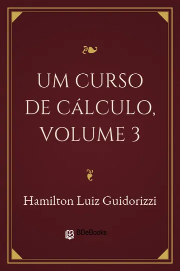 Um Curso de Cálculo, Volume 3 de Hamilton Luiz Guidorizzi, capa do livro