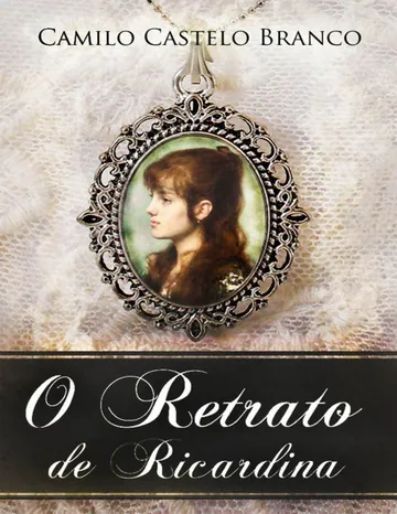 O Retrato de Ricardina de Camilo Castelo Branco, capa do livro