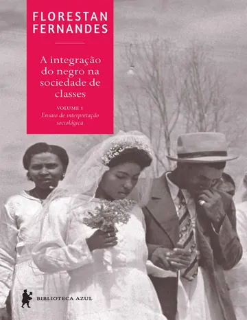 A integração do negro na sociedade de classes, vol. 1 de Florestan Fernandes, capa do livro