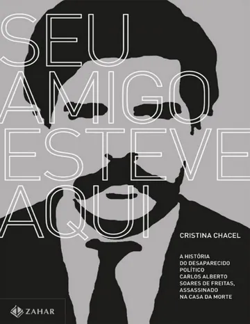 Seu amigo esteve aqui de Cristina Chacel, capa do livro