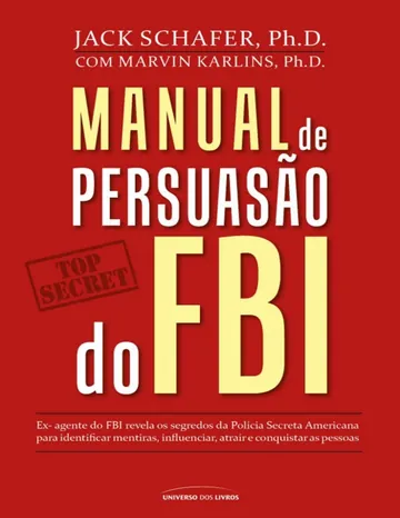 Manual de Persuasão do FBI de Jack Shafer, capa do livro