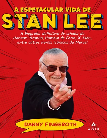 A Espetacular Vida de Stan Lee de Danny Fingeroth, capa do livro