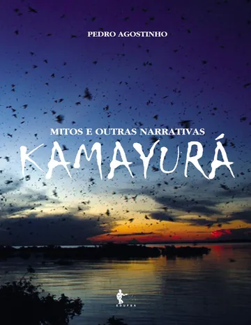 Mitos e outras narrativas kamayurá de Pedro Agostinho, capa do livro
