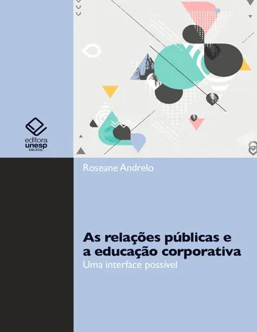 As relações públicas e a educação corporativa de Roseane Andrelo, capa do livro