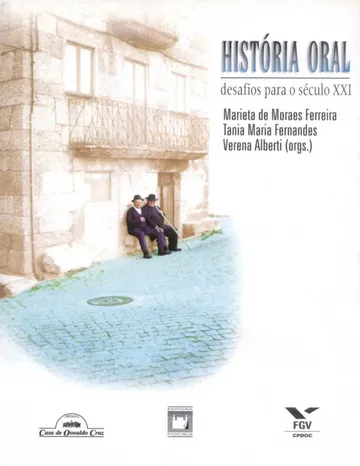 História oral: desafios para o século XXI de Verena Alberti, capa do livro