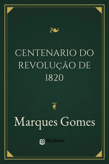 Centenario do Revolução de 1820 de Marques Gomes, capa do livro
