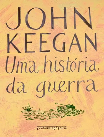 Uma História da Guerra de John Keegan, capa do livro
