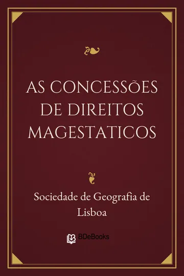 As Concessões de Direitos Magestaticos de Sociedade de Geografia de Lisboa, capa do livro
