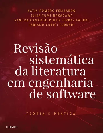 Revisão Sistemática da Literatura em Engenharia de Software: Teoria e Prática de Elisa Yumi Nakagawa, capa do livro