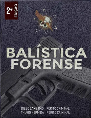 Balística Forense (Padrão Zeus) de Diego Lameirão, capa do livro