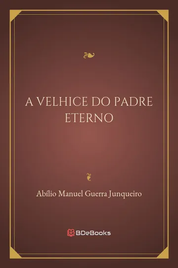 A Velhice do Padre Eterno de Abílio Manuel Guerra Junqueiro, capa do livro