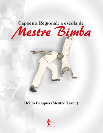 Capoeira Regional: a escola de Mestre Bimba de Hellio Campos, capa do livro