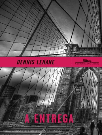 A Entrega de Dennis Lehane, capa do livro