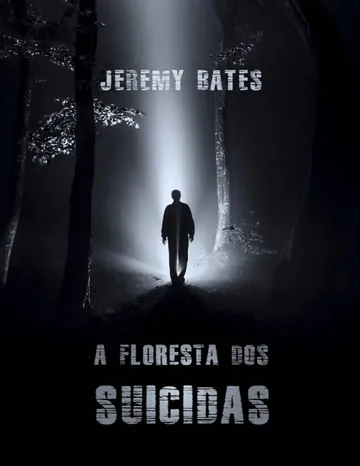A Floresta dos Suicidas de Jeremy Bates, capa do livro
