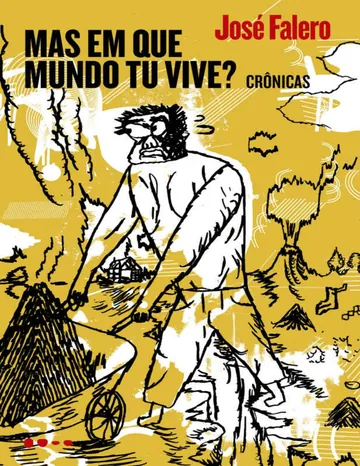 Mas em que mundo tu vive? de José Falero, capa do livro