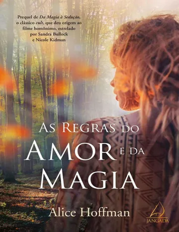 As Regras do Amor e da Magia de Alice Hoffman, capa do livro