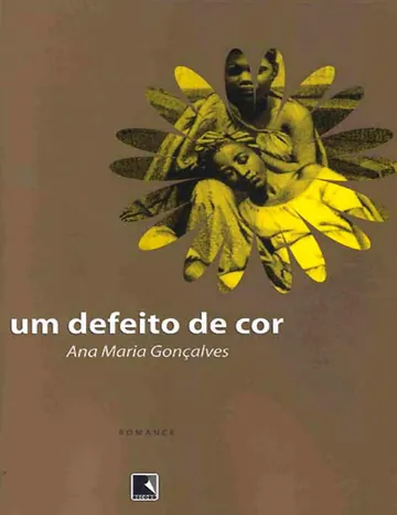 Um Defeito de Cor de Ana Maria Gonçalves, capa do livro