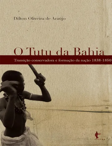 O tutu da Bahia de Dilton Oliveira de Araújo, capa do livro