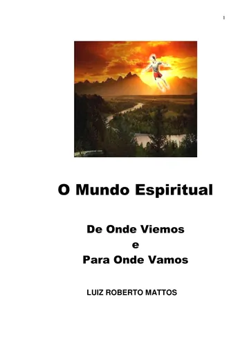 O Mundo Espiritual: De Onde Viemos e Para Onde Vamos de Luiz Roberto Mattos, capa do livro