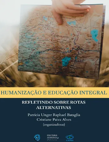 Humanização e educação integral: refletindo sobre rotas alternativas de Patrícia Unger Raphael Bataglia, capa do livro