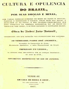 Cultura e Opulência do Brasil por suas Drogas e Minas - André João Antonil