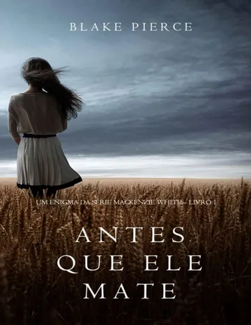 Antes Que Ele Mate de Blake Pierce, capa do livro