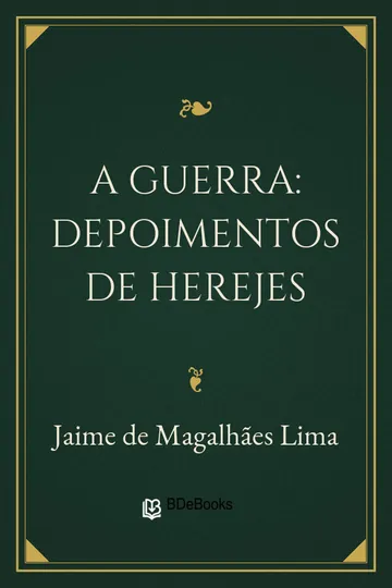 A Guerra: Depoimentos de Herejes de Jaime de Magalhães Lima, capa do livro