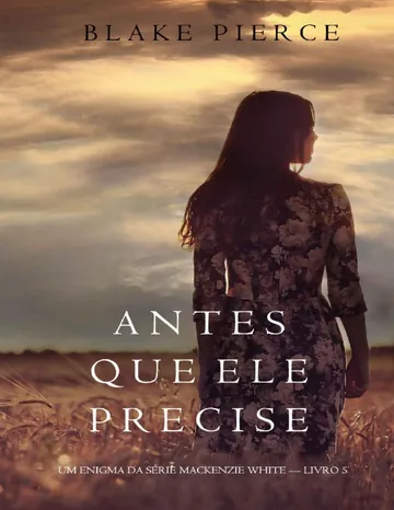 Antes Que Ele Precise de Blake Pierce, capa do livro