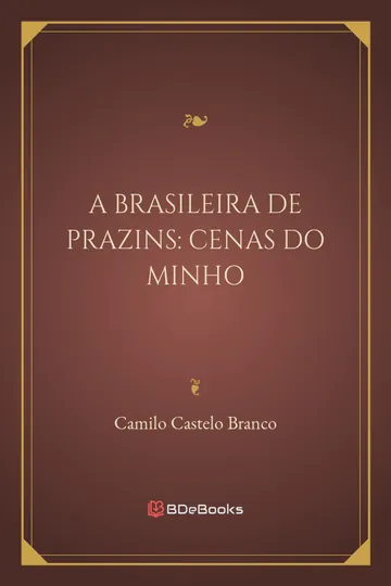 A Brasileira de Prazins: Cenas do Minho de Camilo Castelo Branco, capa do livro