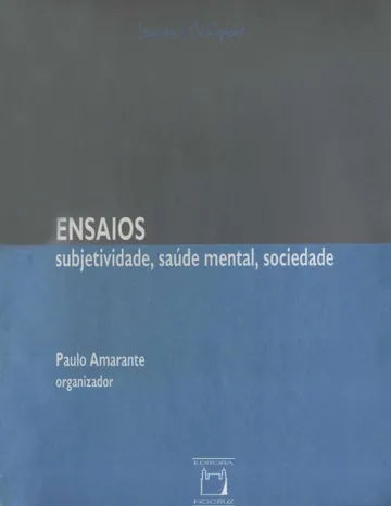 Ensaios: subjetividade, saúde mental, sociedade de Paulo Amarante, capa do livro