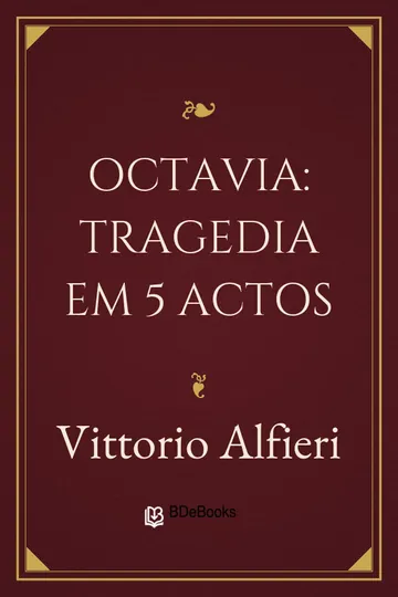 Octavia: Tragedia em 5 Actos de Vittorio Alfieri, capa do livro