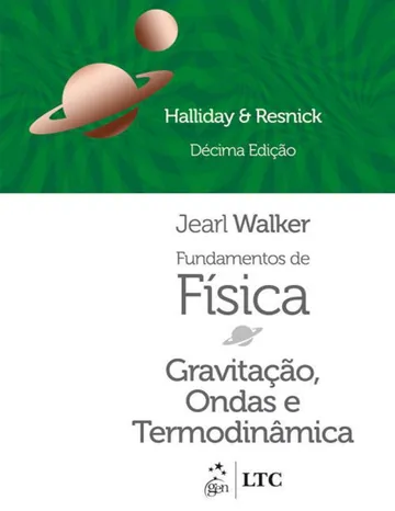 Fundamentos de Física, Volume 2: Gravitação, Ondas e Termodinâmica de David Halliday, Robert Resnick, Jearl Walker, capa do livro