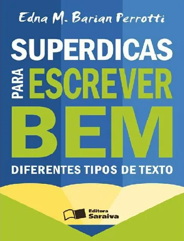 Superdicas para Escrever Bem: Diferentes Tipos de Texto de Edna M. Barian Perrotti, capa do livro