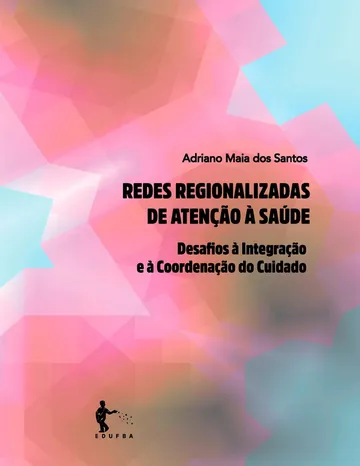 Redes regionalizadas de atenção à saúde de Adriano Maia dos Santos, capa do livro