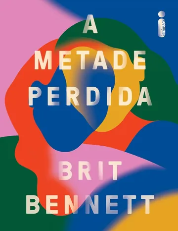 A Metade Perdida de Brit Bennett, capa do livro
