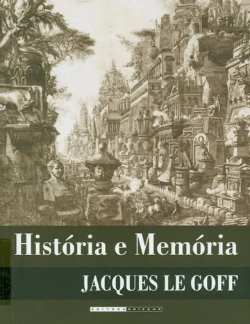 História e Memória de Jacques Le Goff, capa do livro