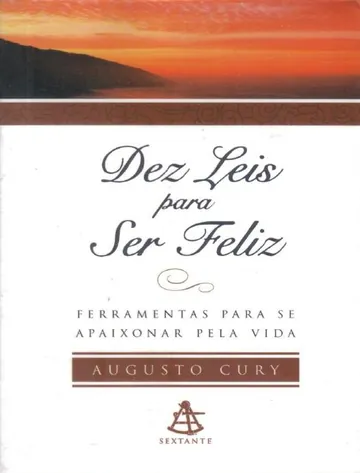 Dez Leis Para Ser Feliz de Augusto Cury, capa do livro
