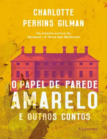 O papel de parede amarelo e outros contos de Charlotte Perkins Gilman, capa do livro