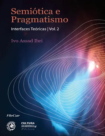 Semiótica e Pragmatismo: Interfaces Teóricas, Volume 2 de Ivo Assad Ibri, capa do livro